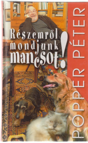 Popper Pter - Rszemrl mondjunk mancsot!