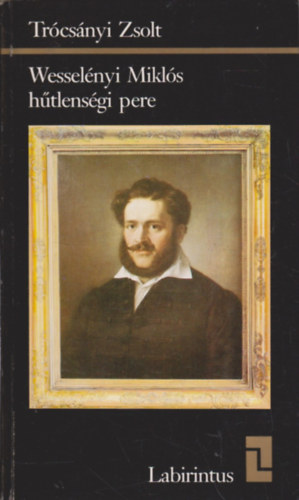 Trcsnyi Zsolt - Wesselnyi Mikls htlensgi pere