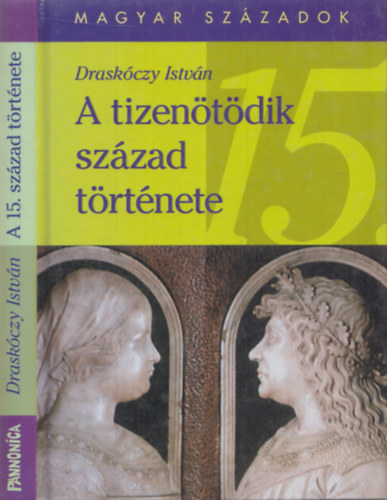 Drask�czy Istv�n - A tizen�t�dik sz�zad t�rt�nete (magyar sz�zadok)