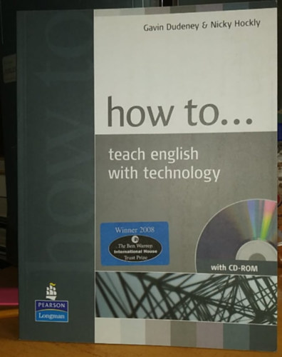 Nicky Hockly Gavin Dudeney - How To Teach English With Technology SB+Cd-Rom