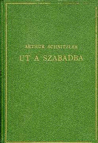 Arthur Schnitzler - t a szabadba