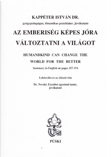 Dr. Kappéter István - Az emberiség képes jóra változtatni a világot (magyar-angol) (Dedikált)