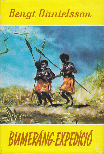 Bengt Danielsson - Bumeráng-expedíció (Világjárók 53.)