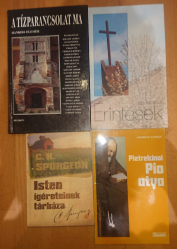 Harmath Kroly, Bals Bla, Hankiss Elemr C. H. Spurgeon - 4 knyv a keresztny valls alapkrdseirl: Isten greteinek trhza, Pietrelcinai Pio atya, rintsek, Tzparancsolat