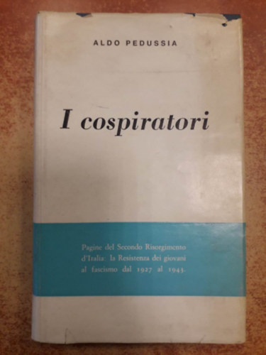Aldo Pedussia - I Cospiratori ("Az �sszeesk�v�k" olasz nyelven)