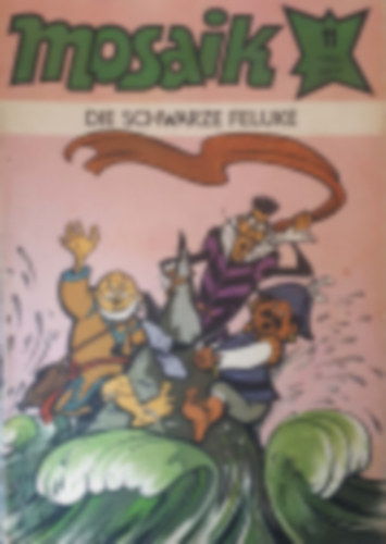 Manfred Rucht  (szerk.) - Mosaik - die Schwarze Feluke - 1982/11.