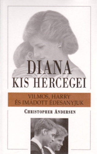 Christopher Andersen - Diana kis hercegei