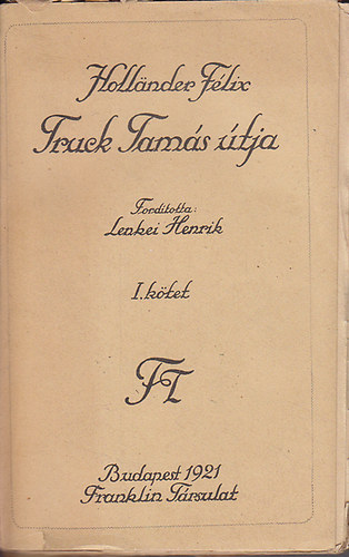 Holl�nder F�lix - Truck Tam�s �tja I-II.