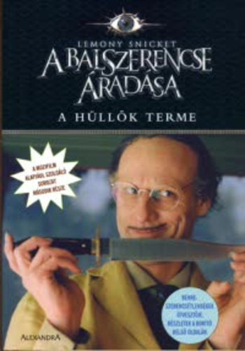 Lemony Snicket - A balszerencse �rad�sa II.: A h�ll�k terme