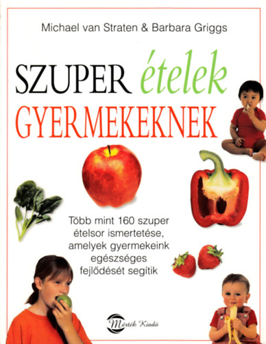Michael van & Griggs, Barbara Straten - Szuper telek gyermekeknek