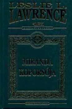 Leslie L. Lawrence - Miranda kopors�ja (d�szkiad�s)