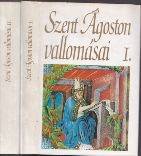 Balogh József (ford.) - Szent Ágoston vallomásai I-II. (A Parthenon Kétnyelvű Klasszikusai)