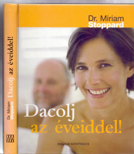 Dr Miriam Stoppard - Dacolj az �veiddel! - Hogyan maradjunk fiatalok?