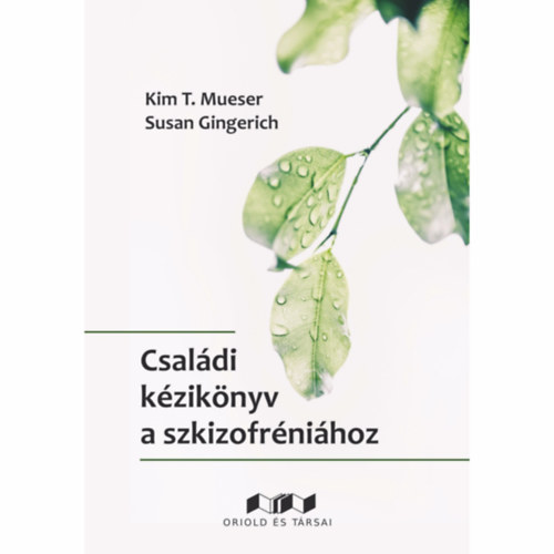 Kimt., Gingerich, Susan Mueser - Csal�di k�zik�nyv a szkizofr�ni�hoz