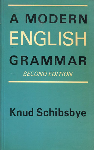 Knud Schibsbye - A Modern English Grammar
