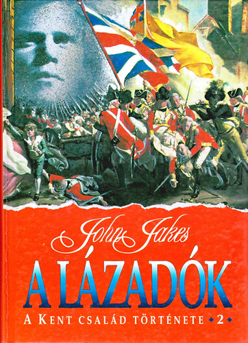 John Jakes - A lzadk - A Kent csald trtnete 2.