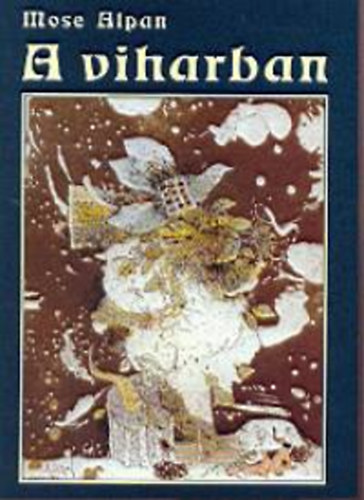 Mose Alpan - A viharban