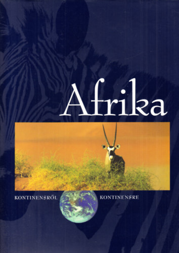 Vojnits András - Afrika- Az Atlasztól a Fokföldig (Kontinensről kontinensre) - CD-melléklettel