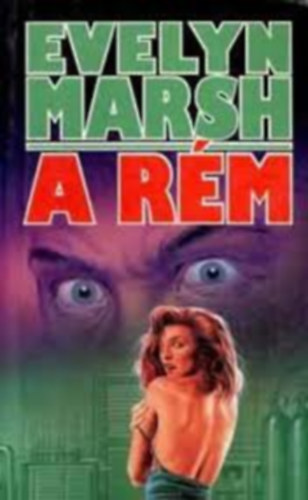 Evelyn Marsh - 5 db. Evelyn Marsh k�nyv: A r�m - A szanat�rium rejt�lye - Az �larc lehull - Gyilkoss�g a Tivoliban - Ne add k�nnyen az �leted