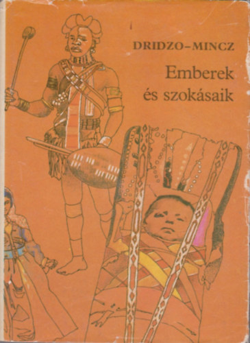 Dridzo-Mincz - Emberek �s szok�saik