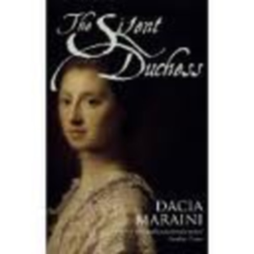 Dacia Mariaini - The Silent Duchess