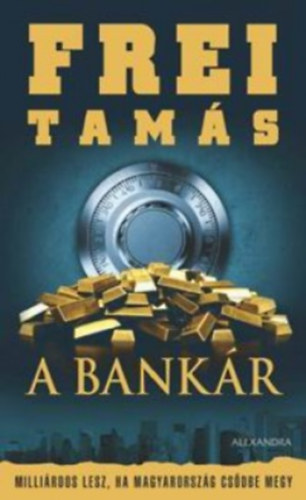 Frei Tam�s - A Bank�r
