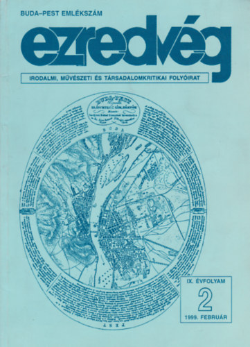 Simor Andr�s  (f�szerk.) - Ezredv�g - Buda-Pest eml�ksz�m - IX. �vfolyam 2. sz�m, 1999. febru�r
