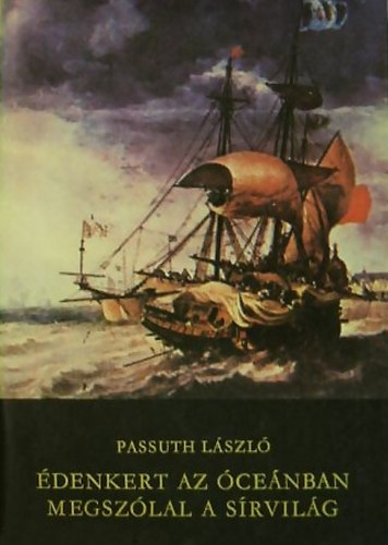 Passuth László - Édenkert az Óceánban, Megszólal a sírvilág