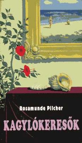 Rosamunde Pilcher - Kagyl�keres�k