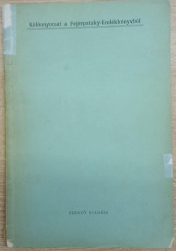 Dr. Hman Blint - Klnlenyomat a Fejrpataky-Emlkknyvbl - A XIV. szzadi aranyvlsg