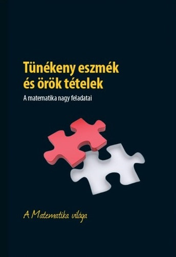 Tnkeny eszmk s rk ttelek - A matematika nagy feladatai - A Matematika vilga