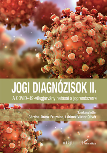 Lrincz Viktor Olivr  (Szerk.) Grdos-Orosz Fruzsina (Szerk.) - Jogi diagnzisok II.