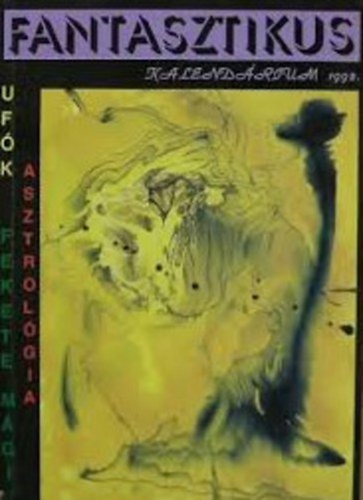 Murányi Ottó - Fantasztikus Kalendárium 1992 - Ufók, Fekete mágia, asztrológia