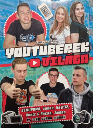 Kardos Genovva - Youtuberek vilga - Beniipova, zsDav, Sajt32, Anett +Ancsa, James s mg sokan msok