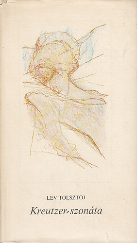 Lev Tolsztoj - Kreutzer-szon�ta