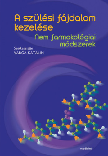 Varga Katalin - A sz�l�si f�jdalom kezel�se