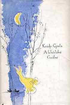 Kr�dy Gyula - A feh�rl�b� Ga�ln� I-II.