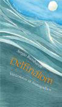 Sergio Bambaren - Delfinálom. Varázslatos út önmagadhoz