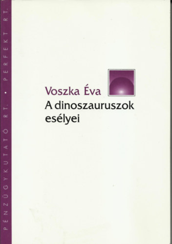 Voszka �va - A dinoszauruszok es�lyei