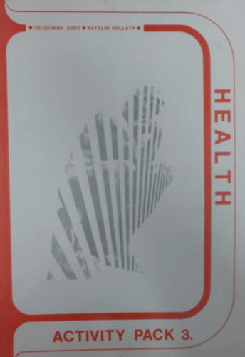 Zsuzsanna Ard�-Katalin Koll�th - Health Activity pack 3
