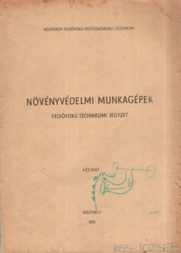 Svincsók Lajos - Növényvédelmi munkagépek - Keszthelyi Felsőfokú Mezőgazdasági Technikumi jegyzet