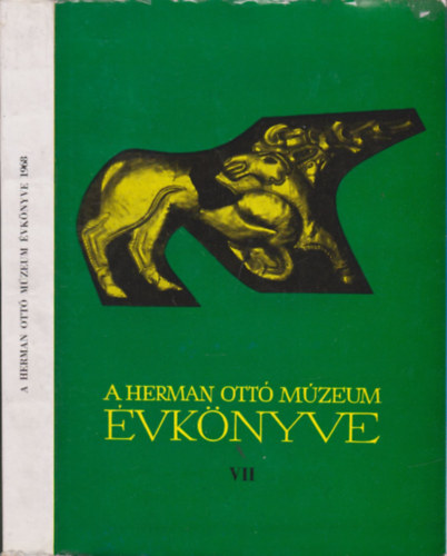 Komromy Jzsef  (szerk.) - A Herman Ott Mzeum vknyve VII.