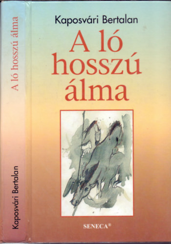 Kaposv�ri Bertalan - A l� hossz� �lma
