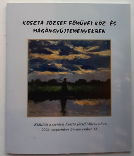 Koszta Jzsef fmvei kz s magngyjtemnyekben