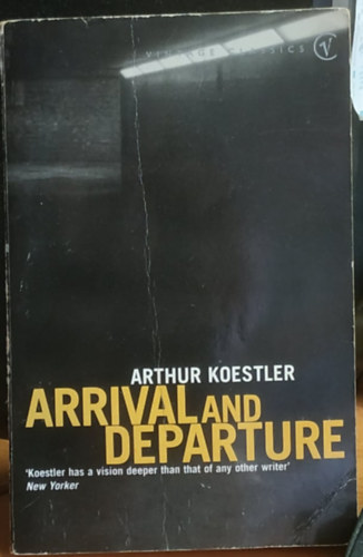 Arthur Koestler - Arrival and Departure