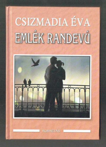 Csizmadia �va - Eml�k randev�