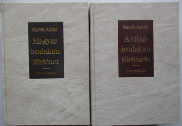Szerb Antal - A vil�girodalom t�rt�nete + Magyar irodalomt�rt�net