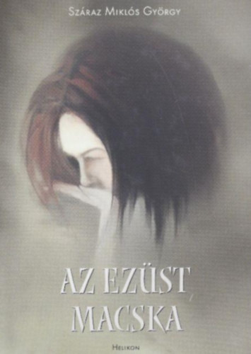 Szraz Mikls Gyrgy - Az ezst macska
