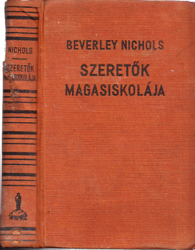 Beverley Nichols - Szeretk magasiskolja