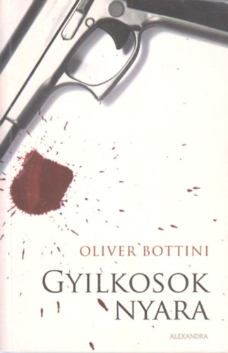 Oliver Bottini - Gyilkosok nyara